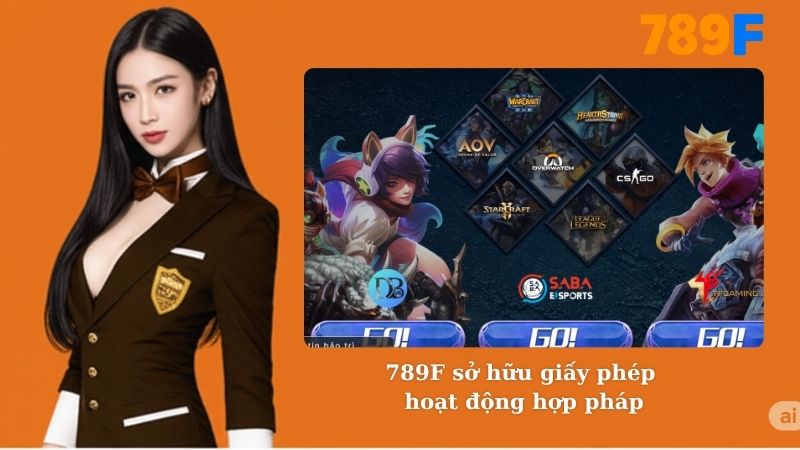 Chia sẻ thật về 789F sở hữu giấy phép hoạt động hợp pháp