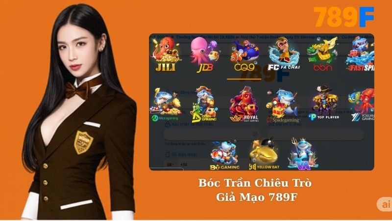 Bóc Trần Chiêu Trò Giả Mạo 789F