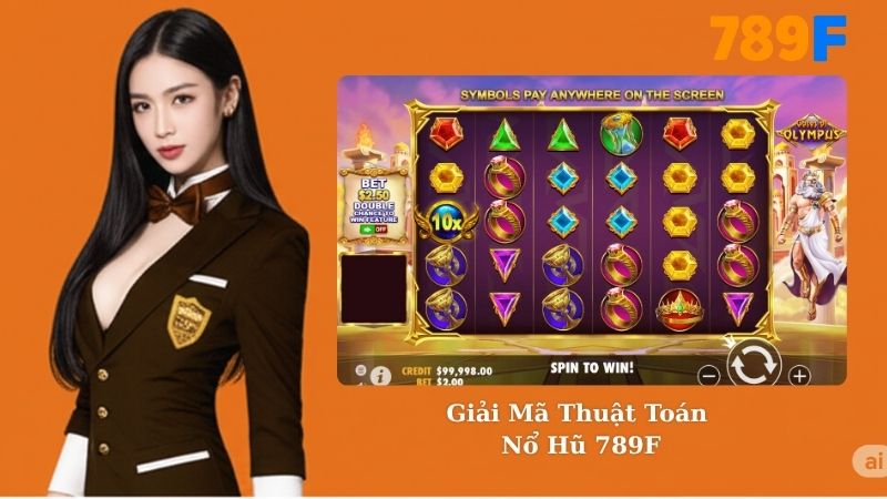 Giải Mã Thuật Toán Nổ Hũ 789F