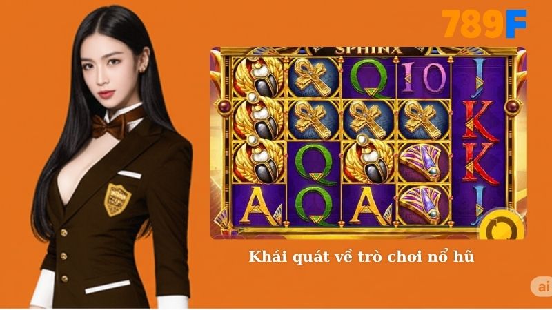 Khái quát về trò chơi nổ hũ