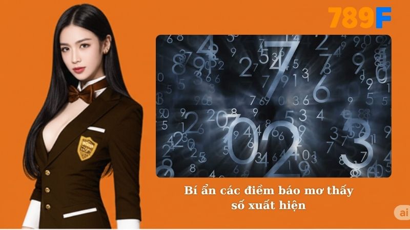 Bí ẩn các điềm báo mơ thấy số xuất hiện