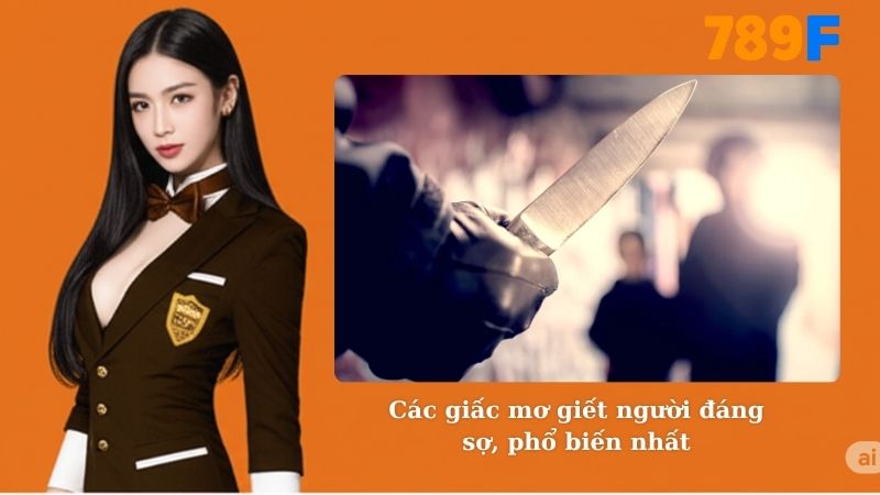 Các giấc mơ giết người đáng sợ, phổ biến nhất