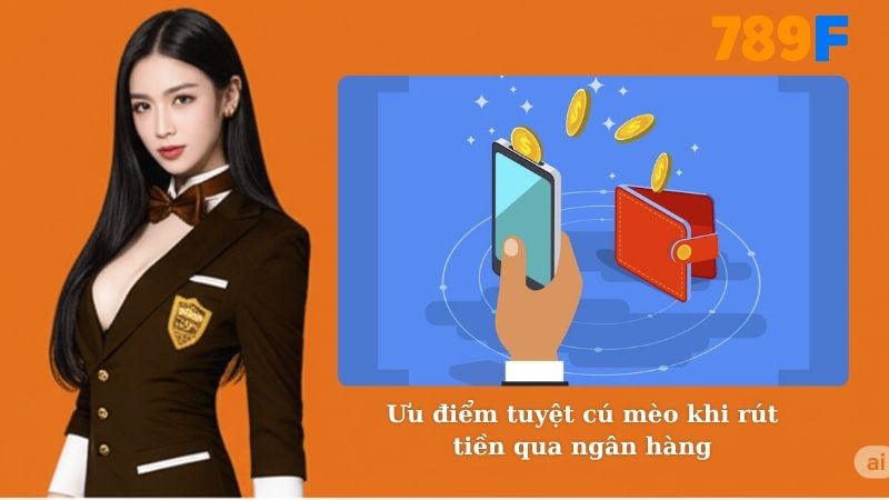 Ưu điểm tuyệt cú mèo khi rút tiền qua ngân hàng